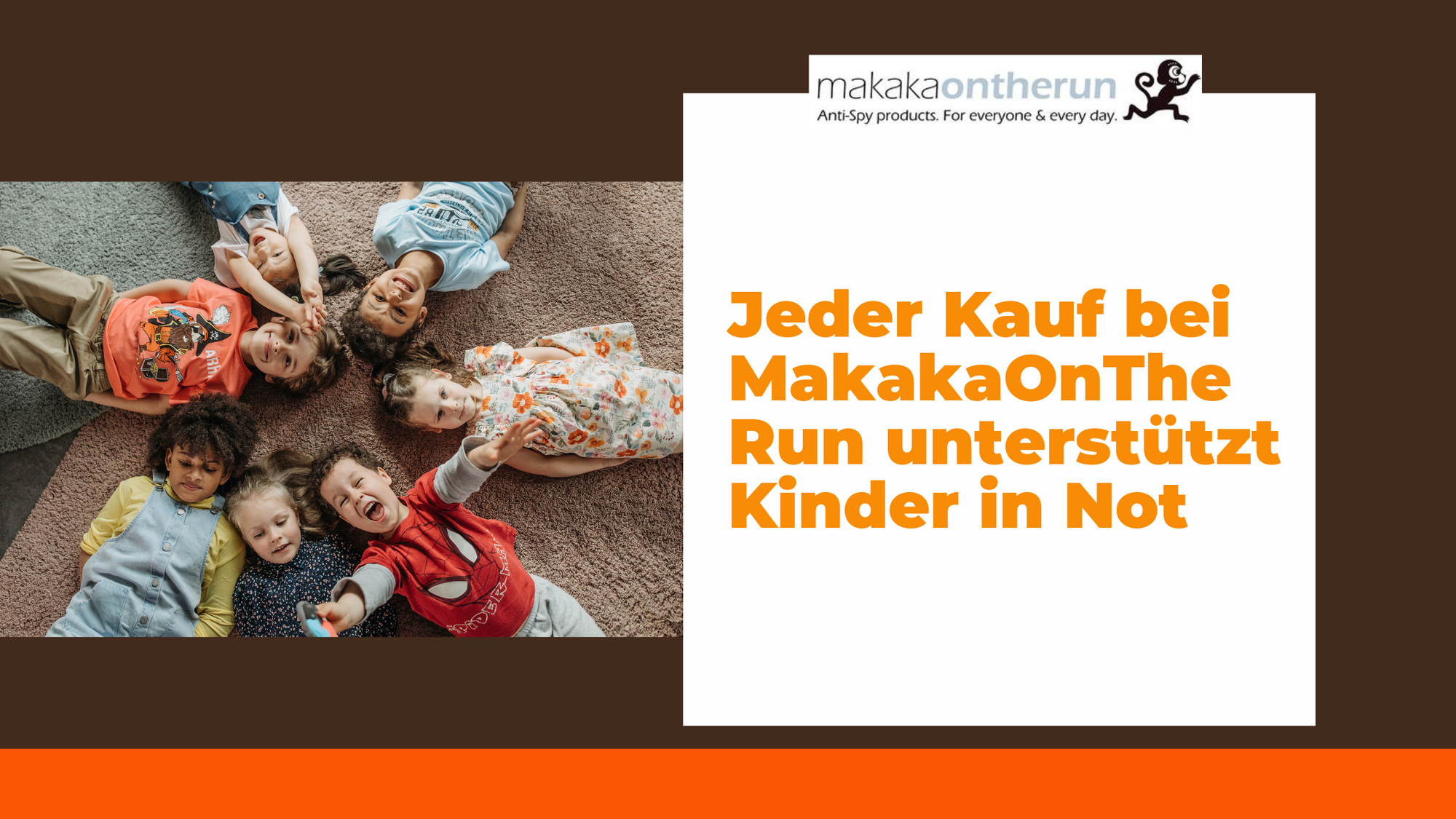 Jeder Kauf bei MakakaOnTheRun unterstützt Kinder in Not